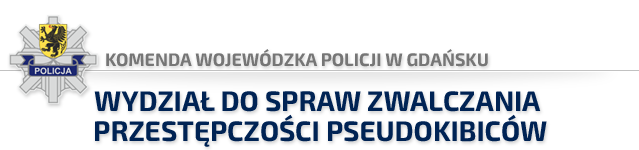 Komenda Wojewódzka Policji w Gdańsku - LOGO, wydział do spraw zwalczania przestępczości pseudokibiców